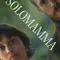 Solomamma fragman izle