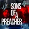 Sons of a Preacher fragman izle