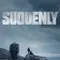Suddenly fragman izle