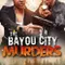 The Bayou City Murders fragman izle