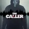 The Caller fragman izle