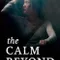 The Calm Beyond fragman izle