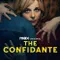 The Confidante