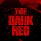 The Dark Red fragman izle