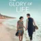 The Glory of Life fragman izle