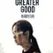 The Greater Good fragman izle