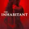 The Inhabitant fragman izle