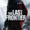 The Last Frontier