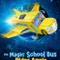 The Magic School Bus Rides Again