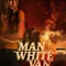 The Man in the White Van fragman izle