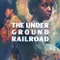 The Underground Railroad