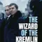 Kremlin'in Büyücüsü - The Wizard of the Kremlin fragman izle