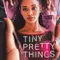 Tiny Pretty Things