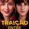 Traicao entre Amigas fragman izle