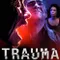 Trauma fragman izle