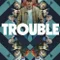 Trouble fragman izle