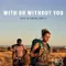 With or Without You fragman izle