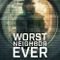 Gelmiş Geçmiş En Kötü Komşu - Worst Neighbor Ever fragman izle