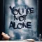 You're Not Alone fragman izle